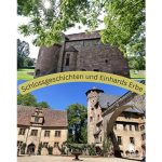 Schlossgeschichten und Einhards Erbe